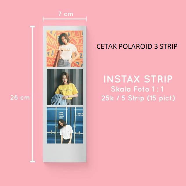 CETAK FOTO POLAROID 3 STRIP (1500 PER 1 STRIP ) MINIM 10 STRIP
