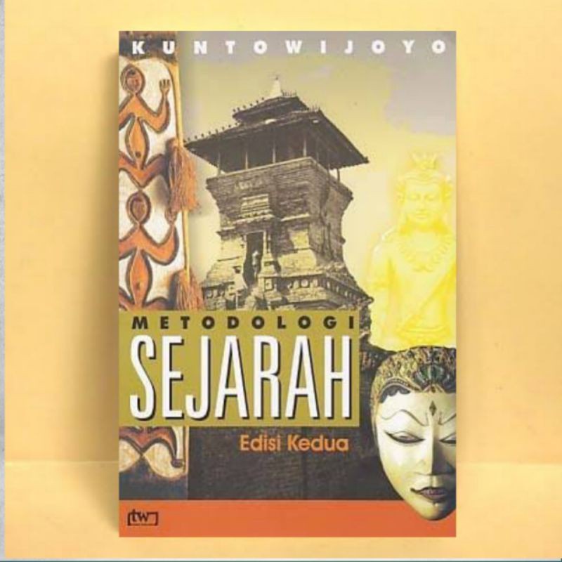 Jual T.B.S.I. Buku Metodologi Sejarah Edisi Kedua - Kuntowijoyo ...