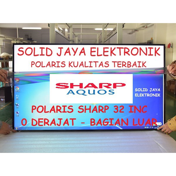 POLARIZER POLARIS TV LCD SHARP AQOUS 32 INC 0 DERAJAT PLASTIK LAPISAN