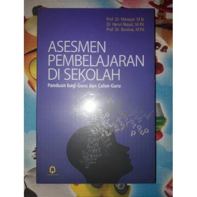 

Asesmen Pembelajaran Di Sekolah Panduan bagi Guru dan Calon Guru