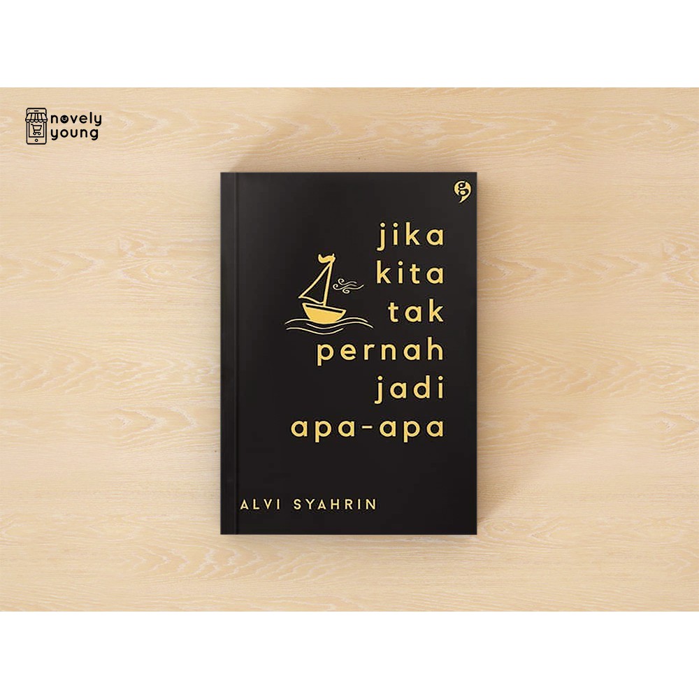  Buku  Jika  Kita  Tak  Pernah  Jadi  Apa  Apa  Alvi Syahrin 