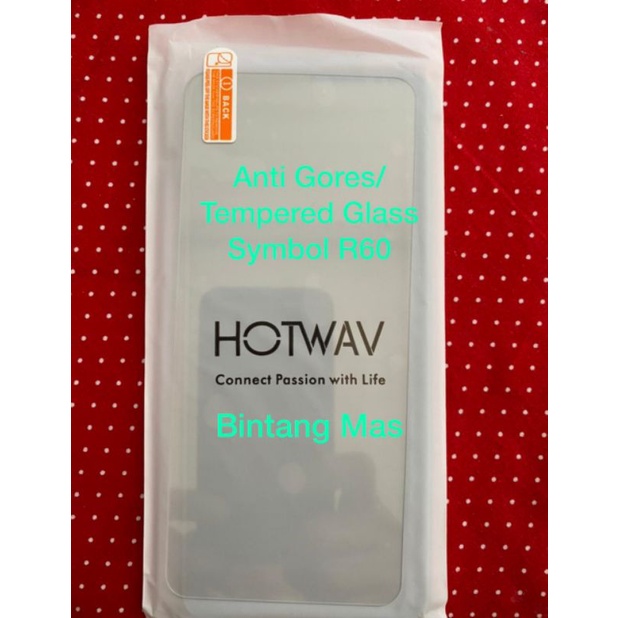 Anti Gores/Tempered Glass Hp Hotwav Symbol R60 New &Original