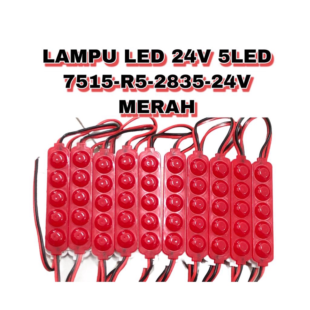 LAMPU LED  24V  5LED 7515-R5-2835-24V MERAH  (5 PCS)