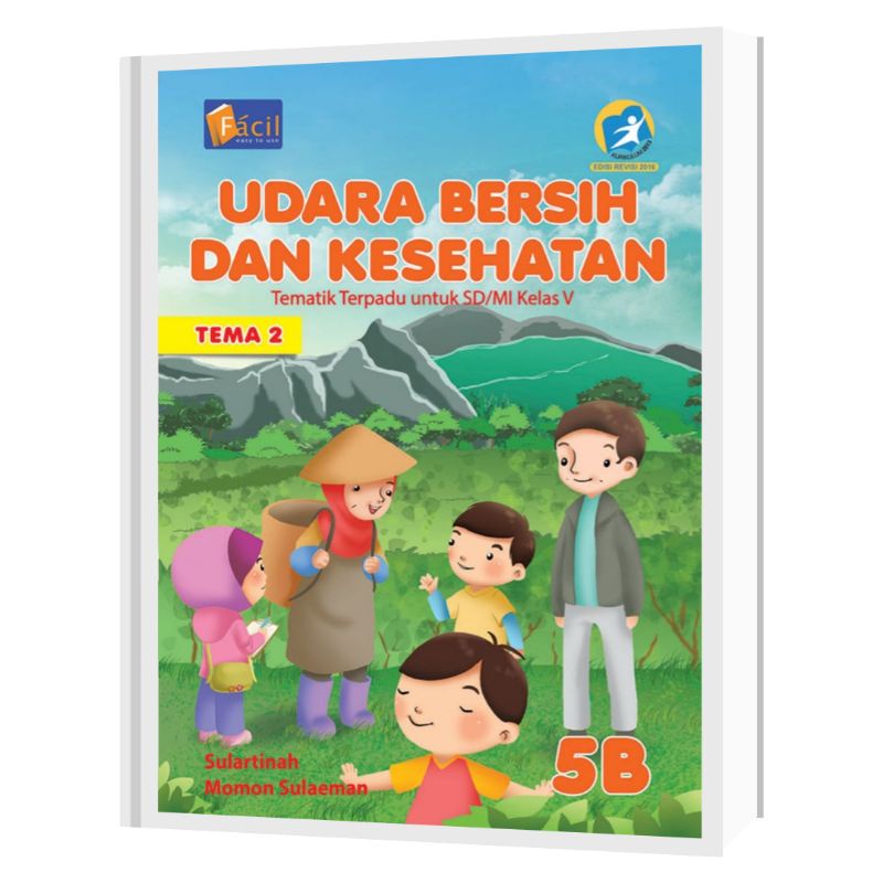 Facil - Buku Pelajaran Tematik Terpadu Kelas 5 Tema 5A-5I SD/MI Kurikulum 2013 Revisi