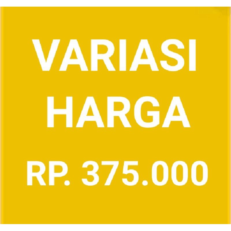 VARIASI HARGA RP.375RB