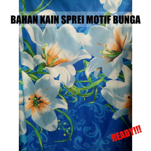 BAHAN KAIN SPREI MOTIF BUNGA LEMBUT / SPREI MOTIF BUNGA LILY PREMIUM (METER)