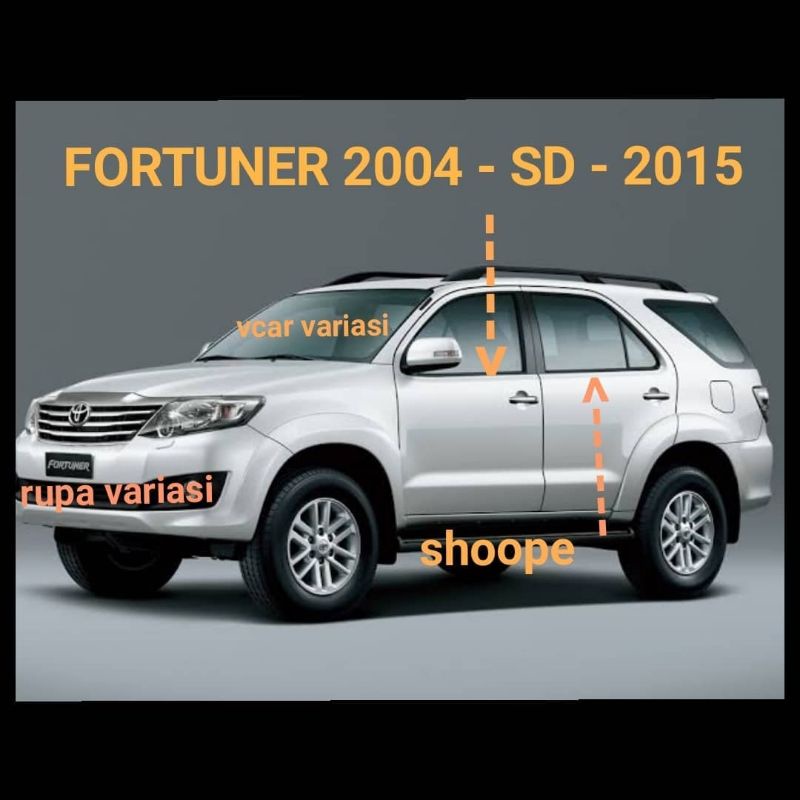 lis LIST kaca samping PELIPIT PINTU TOYOTA fortuner 2004 sampai 2015 vnt trd diesel STENLIS chrome crome 2014 2013 2012 2011 2010 2009 2008 2007 2006 2005 tempel