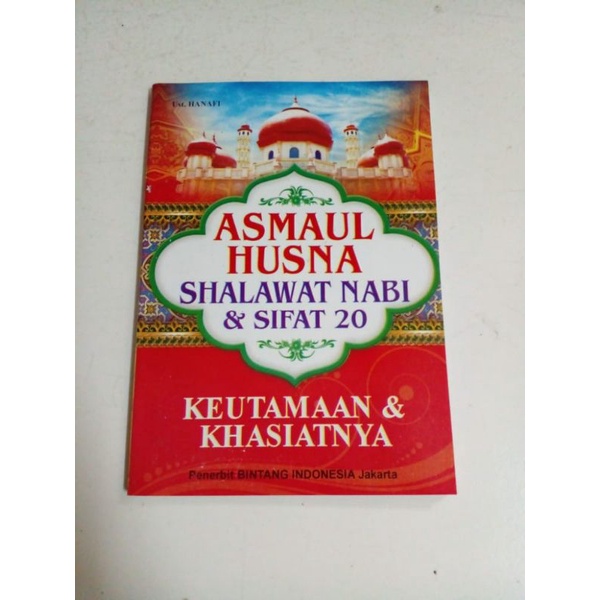 BUKU ASMAUL HUSNA,SHOLAWAT NABI,DAN SIFAT 20 LENGKAP DENGAN PENJELASAN KHASIAT DAN KEUTAMAAN NYA