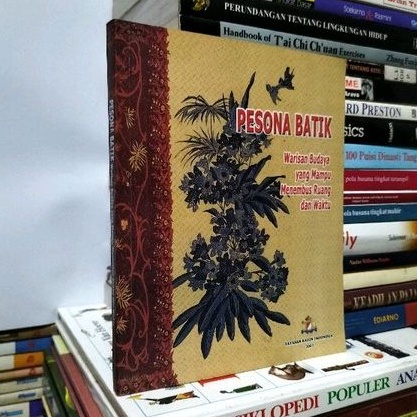 PESONA BATIK WARISAN BUDAYA YANG MAMPU MENEMBUS RUANG WAKTU