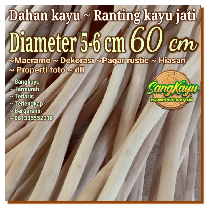 Kayu dahan kayu jati teak wood 5-6x60cm bahan macrame craft dekorasi