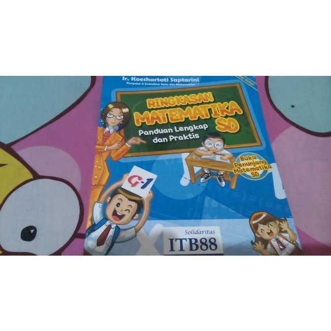 

Ringkasan Matematika SD oleh Ir. Koeshartati Saptorini