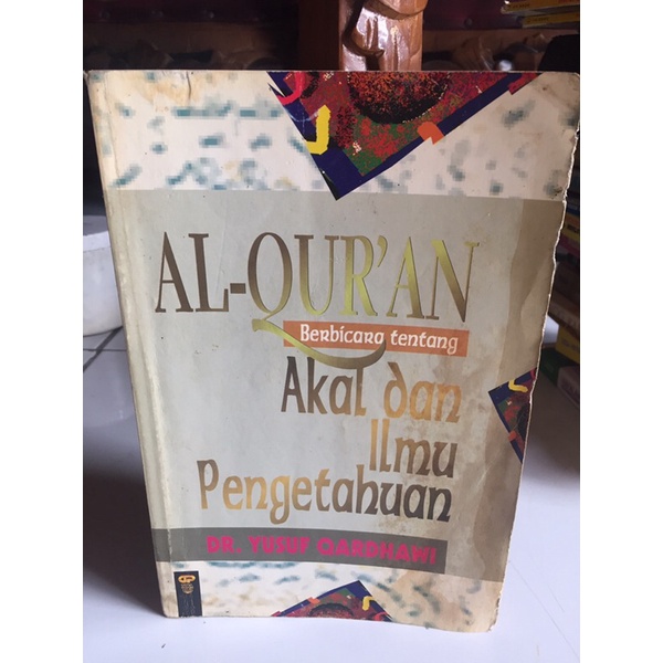 BUKU ORIGINAL - AL-QUR’AN BERBICARA TENTANG AKAL DAN ILMU PENGETAHUAN
