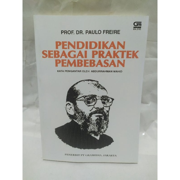 Pendidikan sebagai praktek pembebasan Paulo Freire