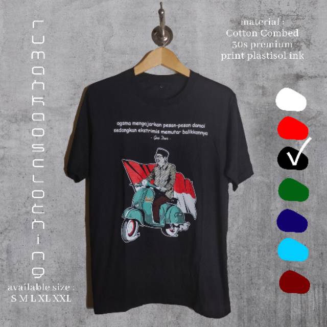 KAOS GUSDUR KAOS SANTRI KAOS VESPA KAOS SANTRI VESPA KAOS TOKOH