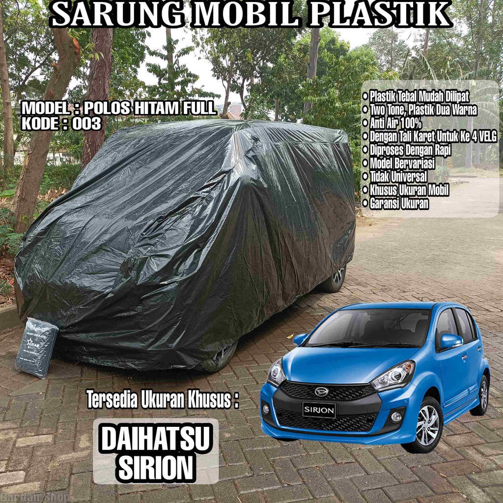 Sarung Mobil Plastik DAIHATSU SIRION Hitam Polos Full Anti Air Full Black Waterproof