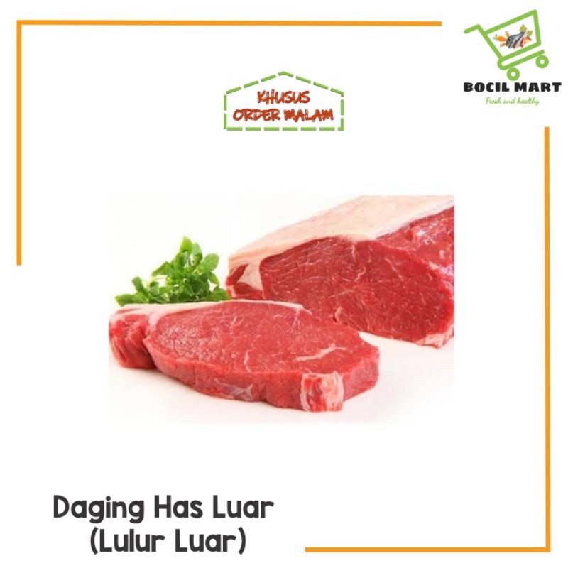 

DAGING SAPI HAS LUAR / LULUR LUAR / SIRLOIN 500 GRAM BOCIL MART