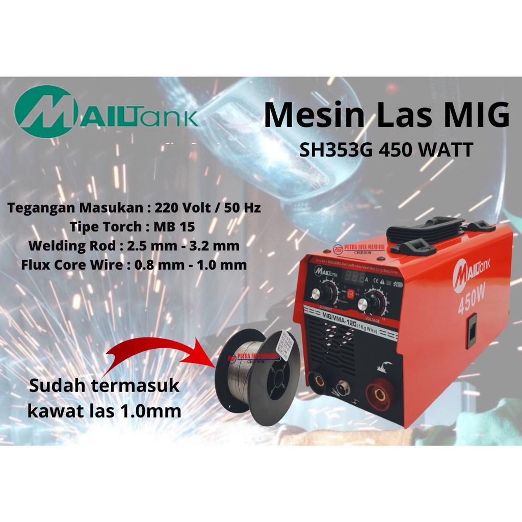 MAILTANK SH353G Mesin Las MIG 120a 450 Watt Trafo Las MIG / Travo Las Trafo Las MIG - MMA 120a Travo