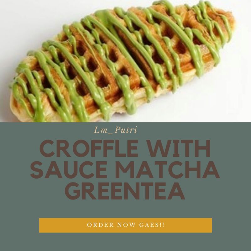 

CrofflewithMatchaGreentea