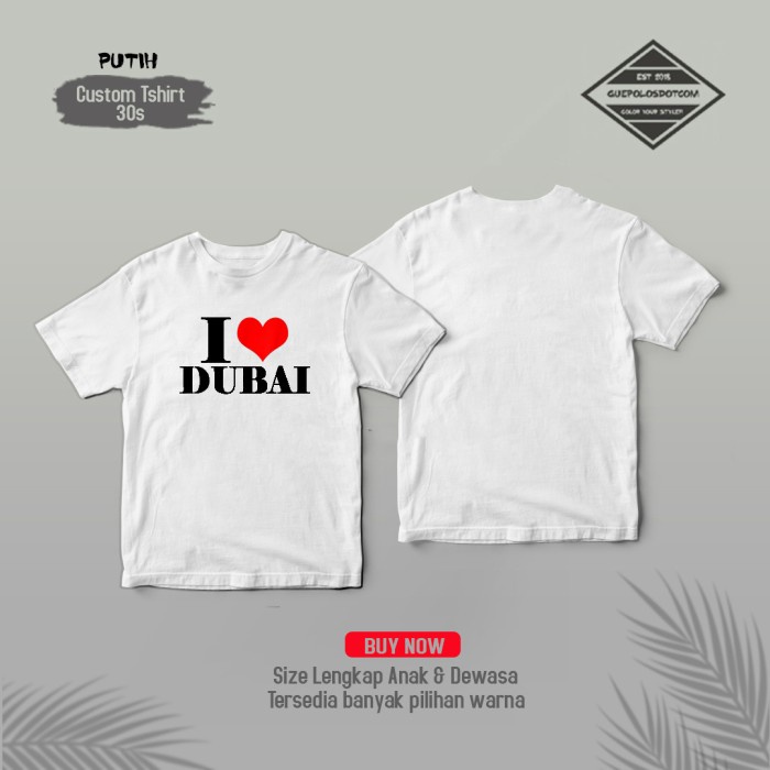 I Love Dubai T Shirt , I Heart Dubai Tee Arab Emirates Shirt   INFO, Putih