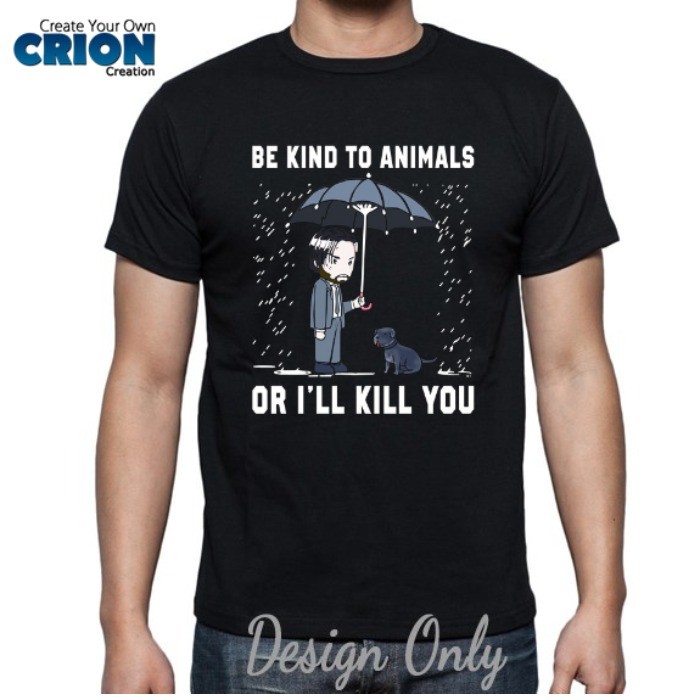 Kaos John Wick - Be Kind to animal or I will kill you A3 By Crion