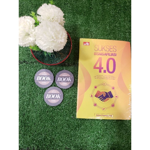 Sukses Bisnis Afiliasi 4.0 - Arista Prasetyo Adi