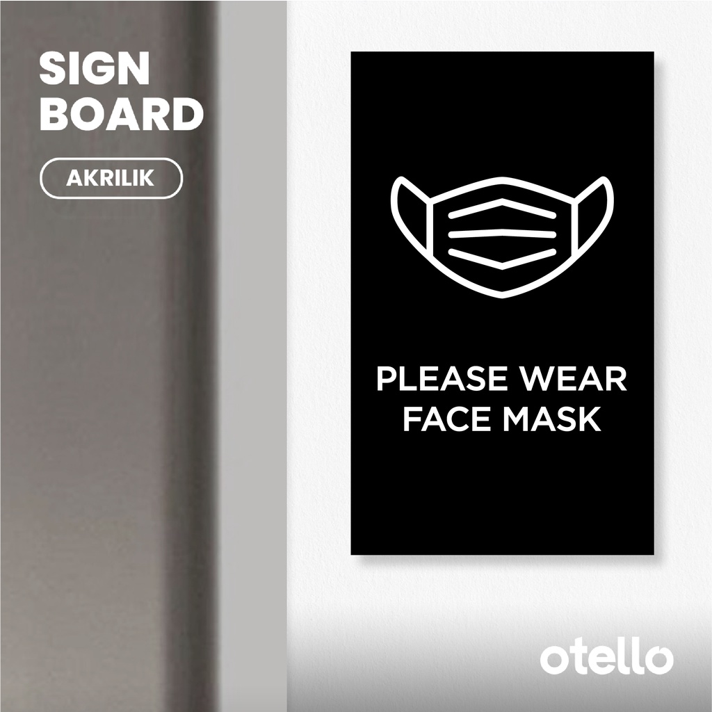 Sign Papan Please Wear Face Mask Label Akrilik Mohon Pakai Masker Penanda Rambu Acrylic Tempel Dinding Pintu