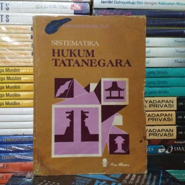 Buku Lawas 1987 SISTEMATIKA HUKUM TATANEGARA  RG Kartasaoetra SH