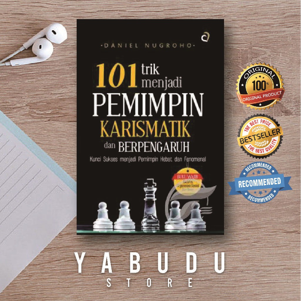 Terlaris  101 TRIK MENJADI PEMIMPIN KHARISMATIK DAN BERPENGARUH Kunci Sukses menjadi Pemimpin Hebat