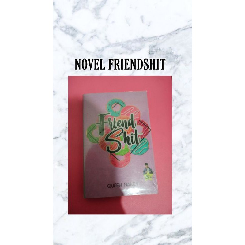 NOVEL FRIEND SHIT BY QUEEN NAKEY