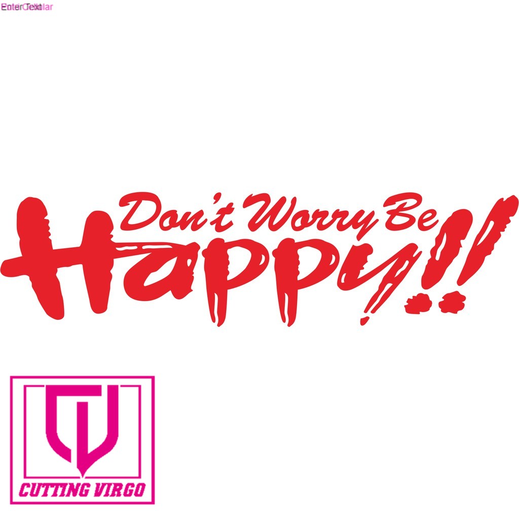 

Cutting sticker Dont worry be happy Happy03