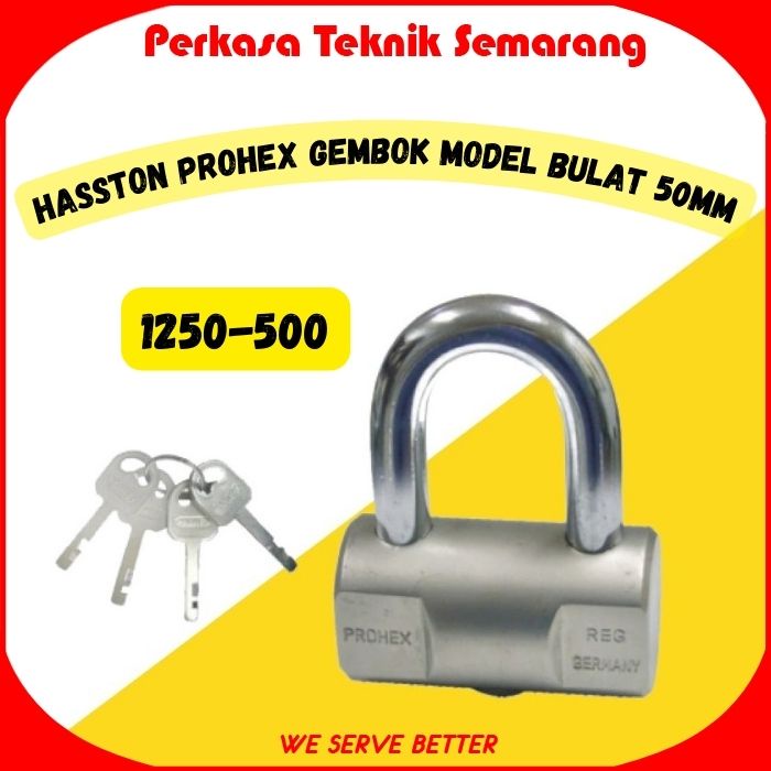 HASSTON PROHEX 1250-500 Gembok Model Bulat 50mm