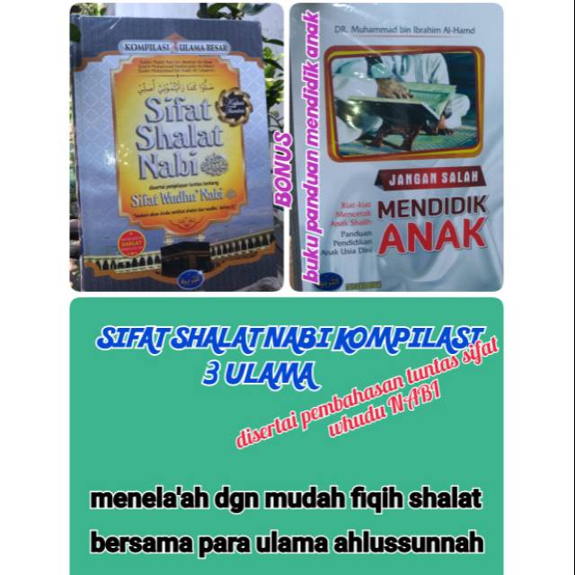 Sifat shalat nabi kompilasi 3 ulama( bonus buku panduan mendidik anak)