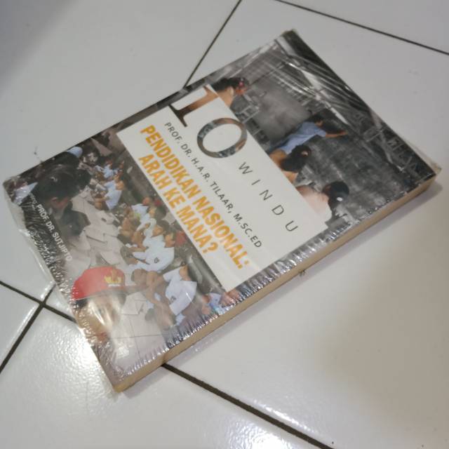 Buku 10 Windu Pendidikan Nasional Arah Ke Mana - H A R Tilaar