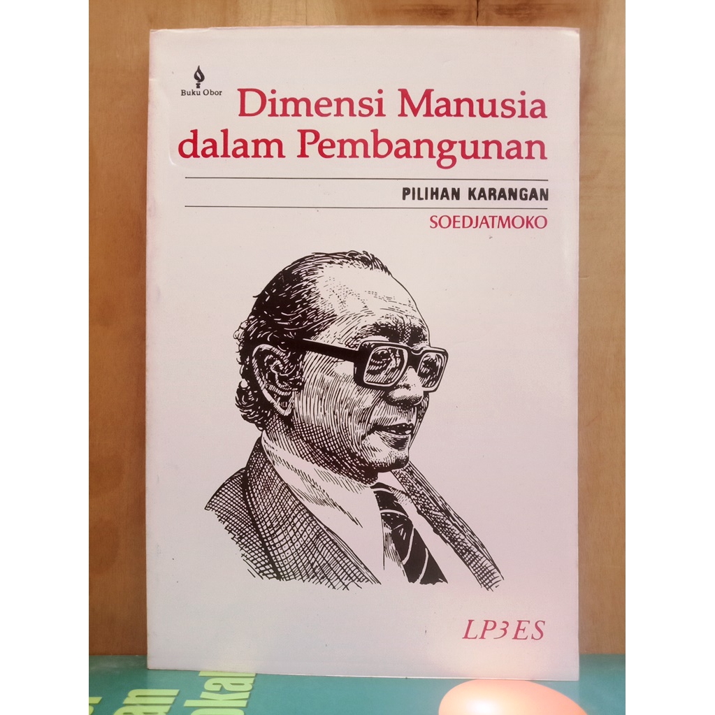 Dimensi Manusia dalam Pembangunan - Pilihan Karangan - Soedjatmoko