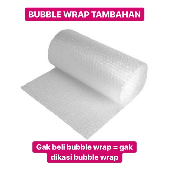 

Bubble Wrap Tambahan / Extra Bubble Wrap