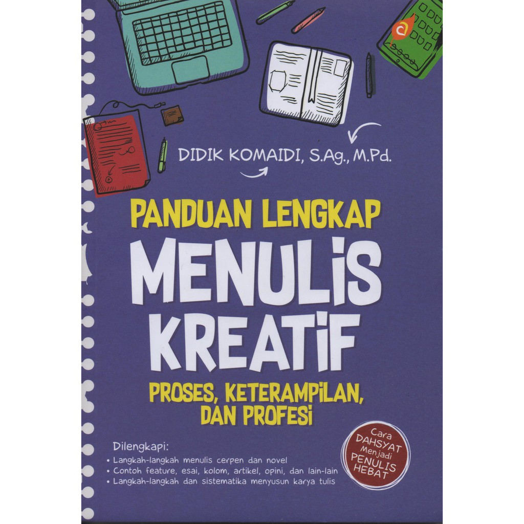 PANDUAN LENGKAP MENULIS KREATIF PROSESKETERAMPIL