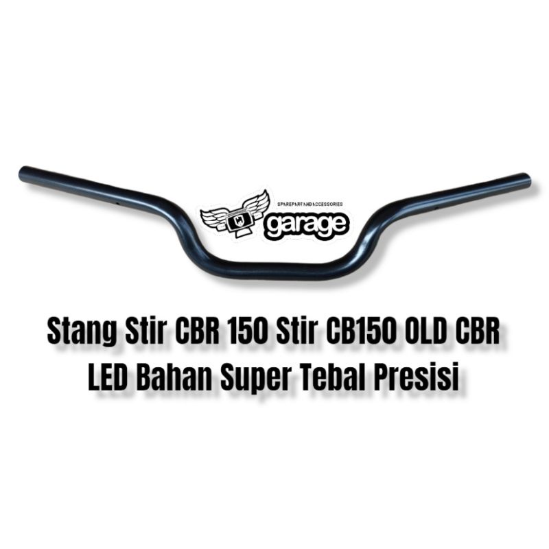 Stang Stir CBR 150 Stir CB150 OLD CBR LED Bahan Super Tebal Presisi