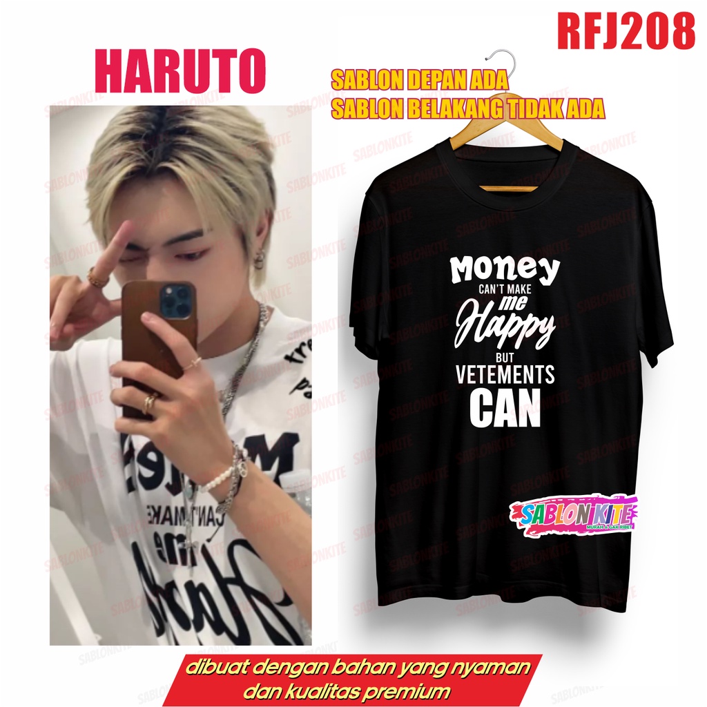 MURAH!!! KAOS HARUTO RFJ208 MONEY CAN'T MAKE ME HAPPY