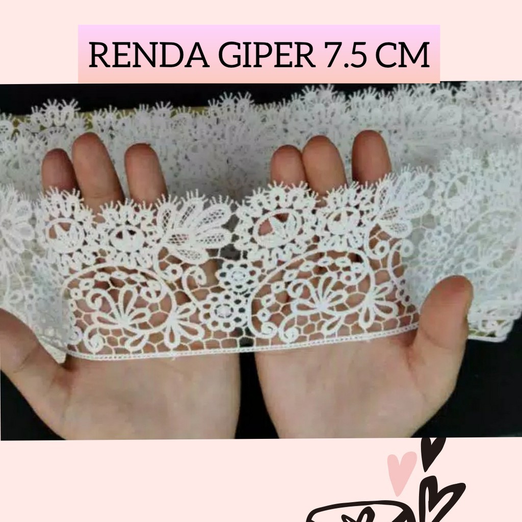 1 METER - 7.5 CM RENDA GIPER | RENDA BORDIR