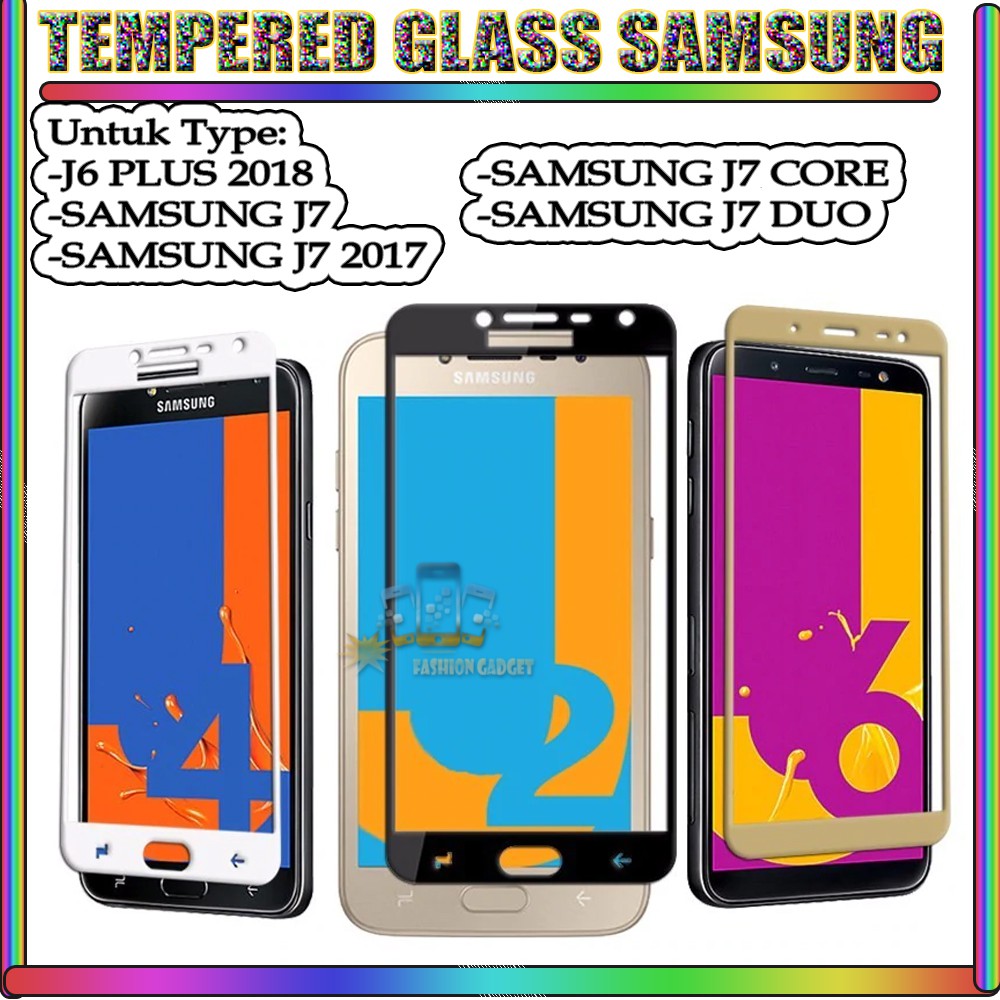 TEMPERED GLASS SAMSUNG J6 PLUS 2018  SAMSUNG J7 SAMSUNG J7 2017 SAMSUNG J7 CORE SAMSUNG J7 PLUS ANTI GORES KACA TEMPER GLASS