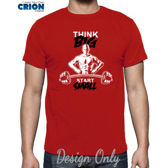 Kaos Quote - Think Big Start Small - By Crion