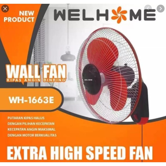 Kipas angin dinding 16 inch Welhome WH - 1663 E / wallfan 16 inch Welhome WH-1663 E