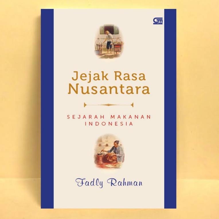 

[PRODUK JVWSS] Jejak Rasa Nusantara : Sejarah Makanan Indonesia ZQH