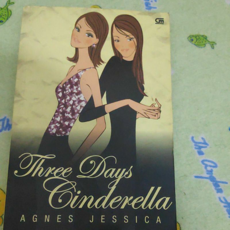 NOVEL REMAJA - THREE DAYS CINDERELLA (AGNES JESSICA)