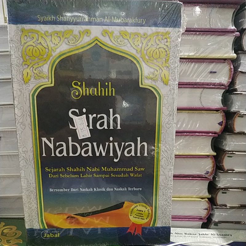 SHAHIH SIRAH NABAWIYAH JABAL REGULER BEST SELLER Syaikh Shafiyurrahman Al-Mubarakfury