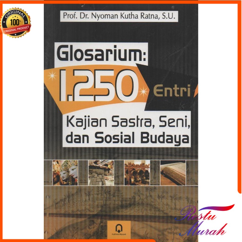 

Glosarium 1250 Entri Kajian Sastra Seni Dan Sosial Budaya