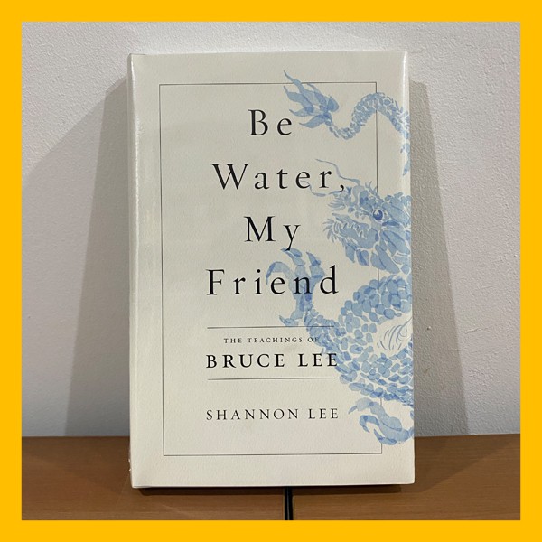 Buku Import Be Water My Friend By Shannon Lee Original Hardcover Shopee Indonesia