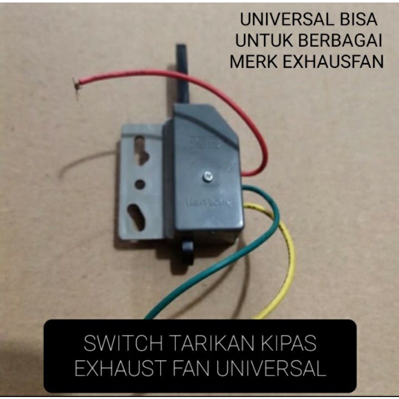 SWITCH TARIKAN EXHAUS FAN/SAKLAR EXHAUS FAN/UNIVERSAL/UMUM