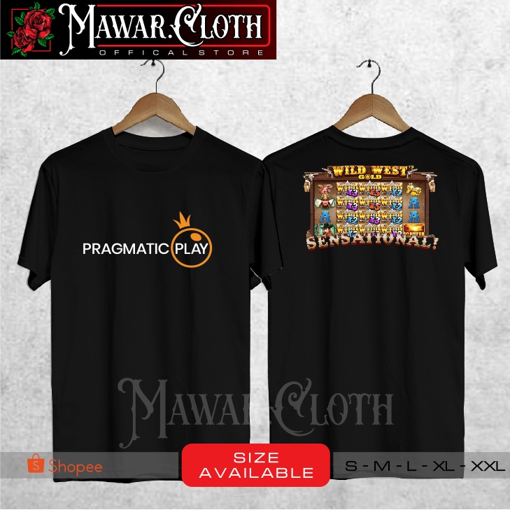 Kaos / Baju PRAGMATIC PLAY SENSASIONAL WILD WEST GOLD LOGO GAME SLOT BAHAN PREMIUM Terlaris - Mawar.