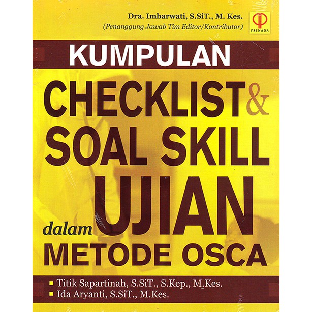 

Kumpulan Checklist dan Soal Skill dalam Ujian Metode OSCA